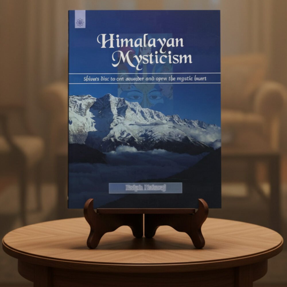 Himalayan Mysticism: Shiva's disc to cut asunder and open the mystic heart (paperback)
